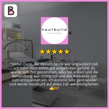 Studio hautbuild. - Kundenbewertung Feedback einer Kundin nach einer Hautbehandlung im Studio hautbuild.