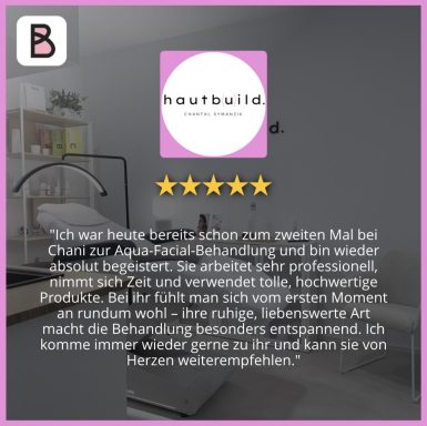 Studio hautbuild. - Kundenbewertung Zufriedene Kundenbewertung zu einer Behandlung im Studio hautbuild.